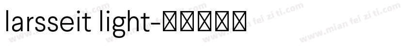 larsseit light字体转换